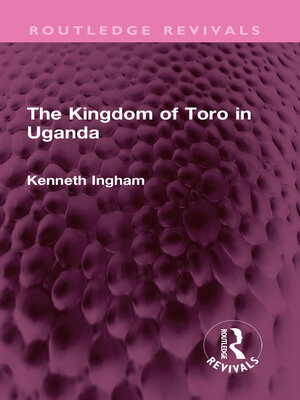 cover image of The Kingdom of Toro in Uganda